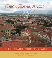 Cover image for Buon Giorno, Arezzo: A Postcard from Tuscany