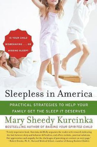 Cover image for Sleepless in America: Is Your Child Misbehaving...or Missing Sleep?