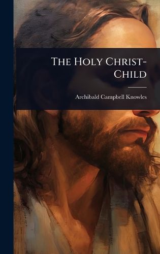 Cover image for The Holy Christ-Child