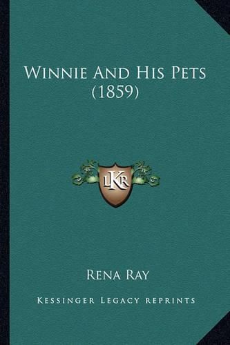 Cover image for Winnie and His Pets (1859) Winnie and His Pets (1859)