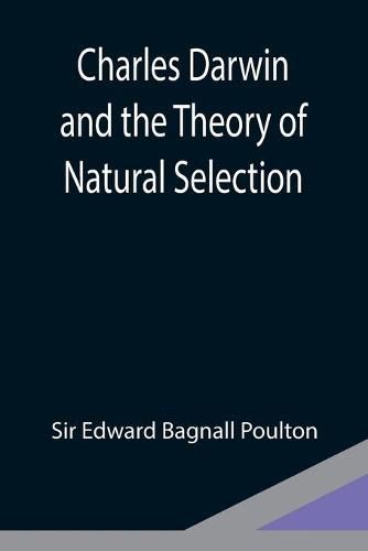 Charles Darwin and the Theory of Natural Selection