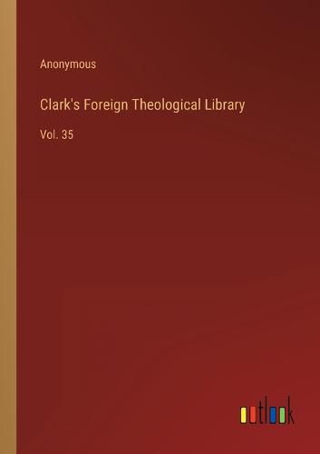 Cover image for Clark's Foreign Theological Library