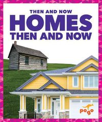 Cover image for Homes Then and Now