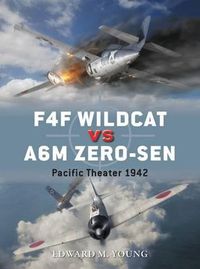 Cover image for F4F Wildcat vs A6M Zero-sen: Pacific Theater 1942