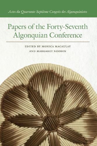 Cover image for Papers of the Forty-Seventh Algonquian Conference