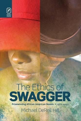 Cover image for The Ethics of Swagger: Prizewinning African American Novels, 1977-1993