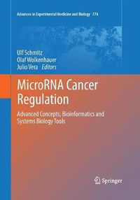 Cover image for MicroRNA Cancer Regulation: Advanced Concepts, Bioinformatics and Systems Biology Tools