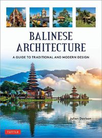 Cover image for Balinese Architecture: A Guide to Traditional and Modern Balinese Design