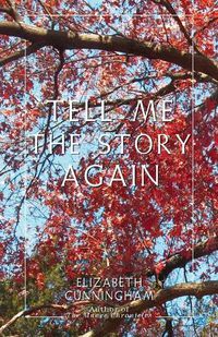 Cover image for Tell Me The Story Again