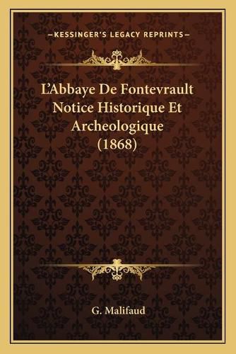 Cover image for L'Abbaye de Fontevrault Notice Historique Et Archeologique (1868)