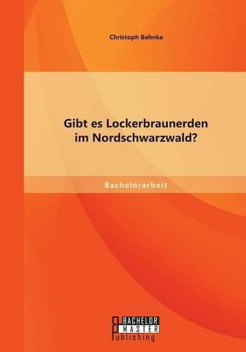 Cover image for Gibt es Lockerbraunerden im Nordschwarzwald?