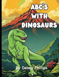 Cover image for ABC's With Dinosaurs
