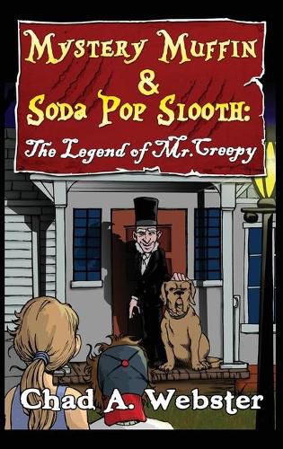 Cover image for Mystery Muffin & Soda Pop Slooth: The Legend of Mr. Creepy