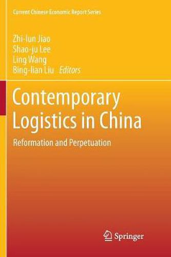 Cover image for Contemporary Logistics in China: Reformation and Perpetuation