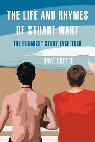 Cover image for The Life and Rhymes of Stuart Wart: The Punniest Story Ever Told