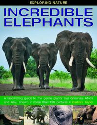 Cover image for Exploring Nature: Incredible Elephants