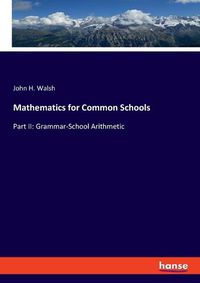 Cover image for Mathematics for Common Schools