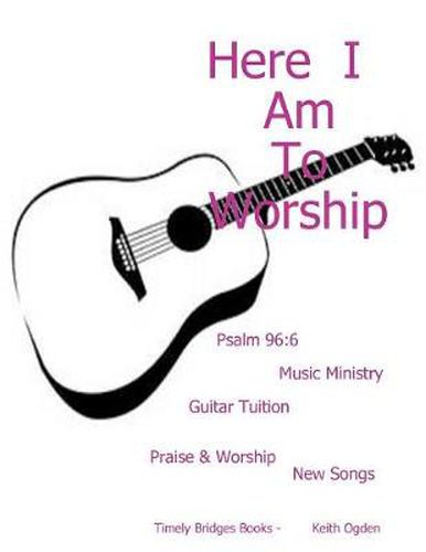 Cover image for Here I Am To Worship