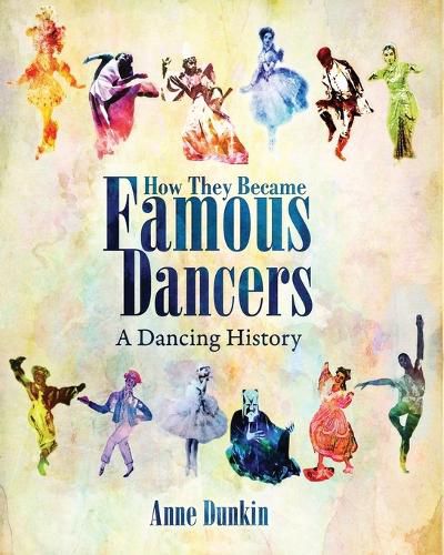 Cover image for How They Became Famous Dancers: A Dancing History