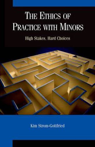 Cover image for The Ethics of Practice With Minors: High Stakes, Hard Choices