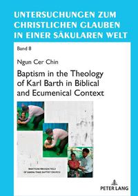 Cover image for Baptism in the Theology of Karl Barth in Biblical and Ecumenical Context