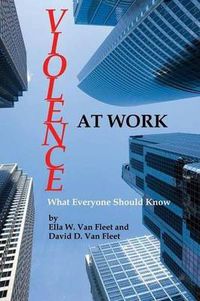 Cover image for Violence At Work: What Everyone Should Know