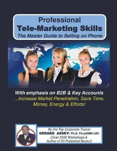 Professional Tele-Marketing Skills-The Master Guide to Selling on Phone