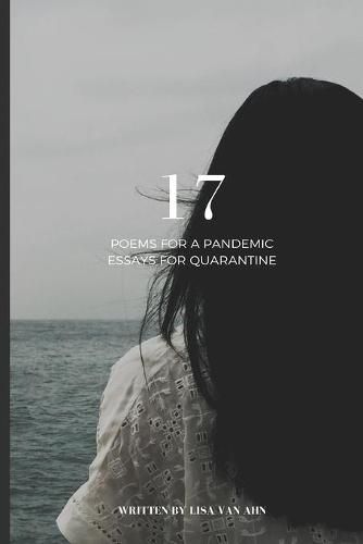 Cover image for 17 - Poems for a Pandemic & Essays for Quarantine