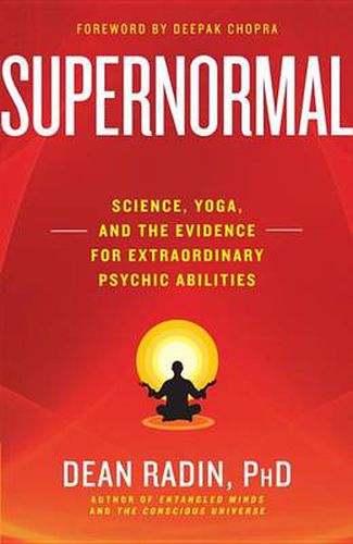 Cover image for Supernormal: Science, Yoga, and the Evidence for Extraordinary Psychic Abilities