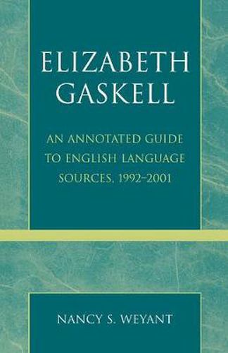 Cover image for Elizabeth Gaskell: An Annotated Guide to English Language Sources, 1992-2001