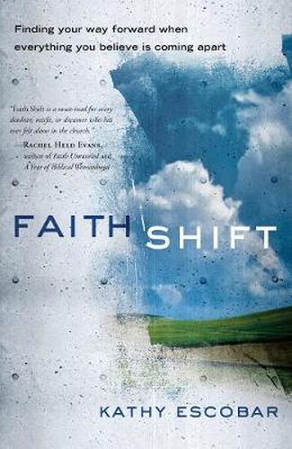 Cover image for Faith Shift: Finding your Way Forward When Everything you Believe is Coming Apart