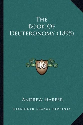 The Book of Deuteronomy (1895) the Book of Deuteronomy (1895)