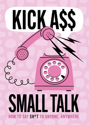 Cover image for Kick A** Small Talk