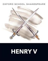 Cover image for Oxford School Shakespeare: Henry V