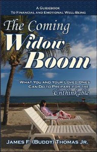 Cover image for The Coming Widow Boom: What You and Your Loved Ones Can Do to Prepare for the Unthinkable