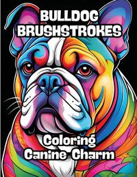 Cover image for Bulldog Brushstrokes