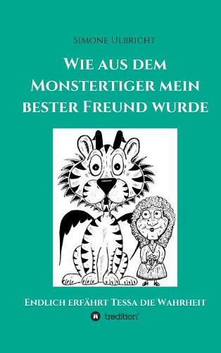 Cover image for Wie aus dem Monstertiger mein bester Freund wurde