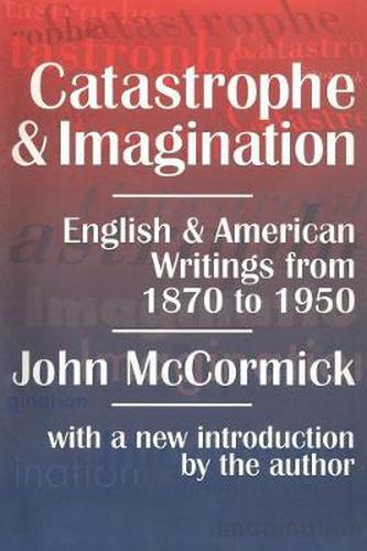 Cover image for Catastrophe and Imagination: English and American Writings from 1870 to 1950