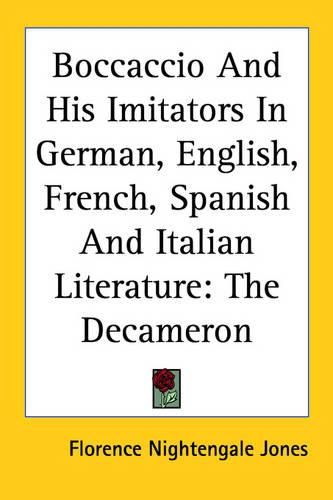 Cover image for Boccaccio And His Imitators In German, English, French, Spanish And Italian Literature: The Decameron