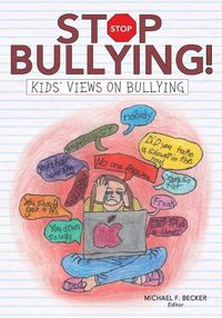 Cover image for Stop Bullying!: Kids' Views on Bullying