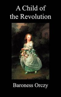 Cover image for A Child of the Revolution