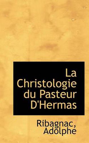 Cover image for La Christologie Du Pasteur D'Hermas