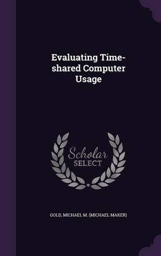 Cover image for Evaluating Time-Shared Computer Usage