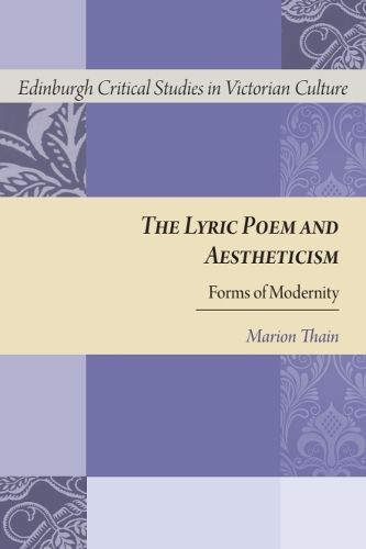 Cover image for The Lyric Poem and Aestheticism: Forms of Modernity