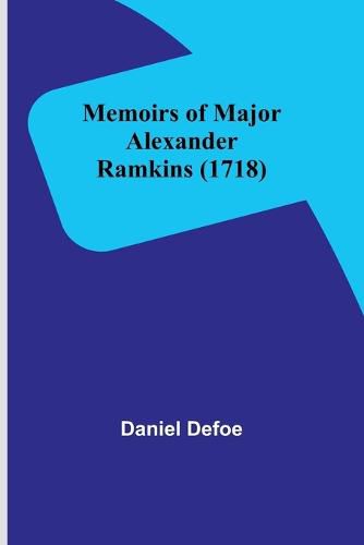 Cover image for Memoirs of Major Alexander Ramkins (1718)