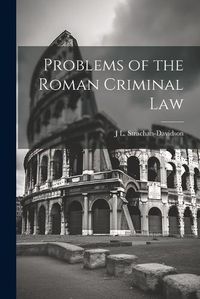 Cover image for Problems of the Roman Criminal Law