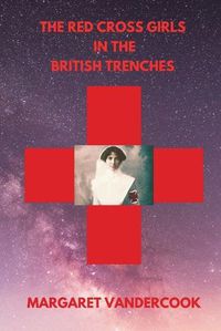 Cover image for The Red Cross Girls in the British Trenches