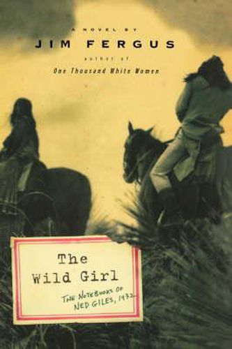 Cover image for The Wild Girl: The Notebooks of Ned Giles, 1932