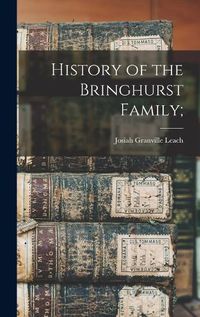 Cover image for History of the Bringhurst Family;