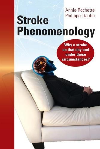 Cover image for Stroke Phenomenology: Why a stroke on that day and under these circumstances?